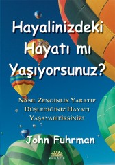 Hayalinizdeki Hayatı mı Yaşıyorsunuz?